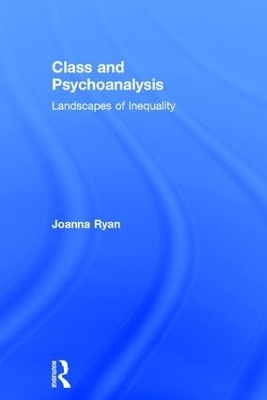 Class and Psychoanalysis - Joanna Ryan