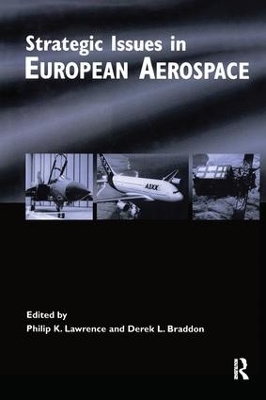 Strategic Issues in European Aerospace - Philip Lawrence, Derek Braddon