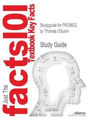 Studyguide for Promo2 by Oguinn, Thomas, ISBN 9781133626176 - Thomas OGuinn,  Cram101 Textbook Reviews