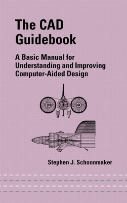 The CAD Guidebook - Stephen J. Schoonmaker