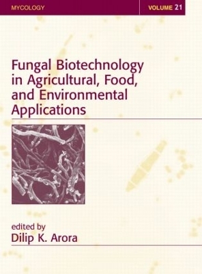 Fungal Biotechnology in Agricultural, Food, and Environmental Applications - 