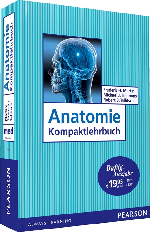 Anatomie Kompaktlehrbuch - Bafög-Ausgabe - Frederic H. Martini, Michael J. Timmons, Robert B. Tallitsch