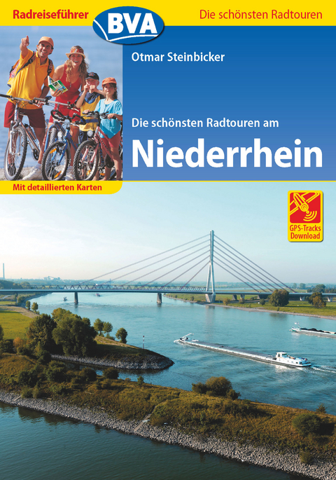 Radreiseführer BVA Die schönsten Radtouren am Niederrhein mit detaillierten Karten und GPS-Tracks Download - Otmar Steinbicker