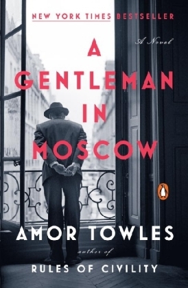 A Gentleman in Moscow - Amor Towles