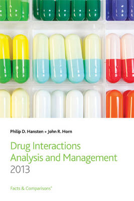 Drug Interaction Analysis and Management - Philip D. Hansten, John R. Horn