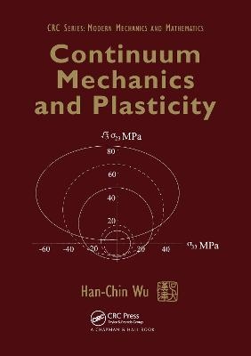 Continuum Mechanics and Plasticity - Han-Chin Wu