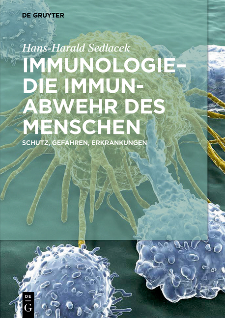 Immunologie – die Immunabwehr des Menschen - Hans-Harald Sedlacek