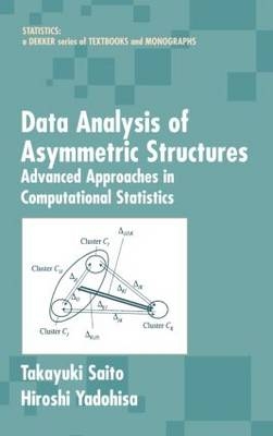 Data Analysis of Asymmetric Structures - Takayuki Saito, Hiroshi Yadohisa