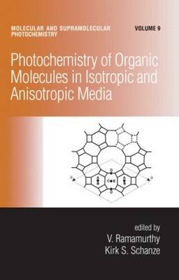 Photochemistry of Organic Molecules in Isotropic and Anisotropic Media - 