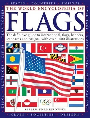 World Encyclopedia of Flags - Alfred Znamierowski