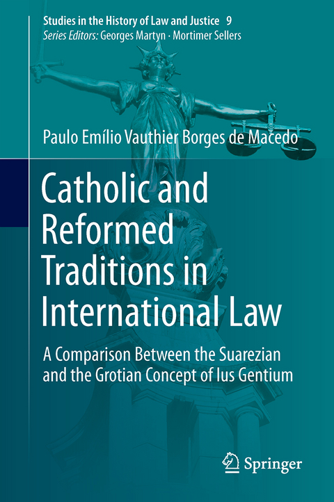 Catholic and Reformed Traditions in International Law - Paulo Emílio Vauthier Borges de Macedo