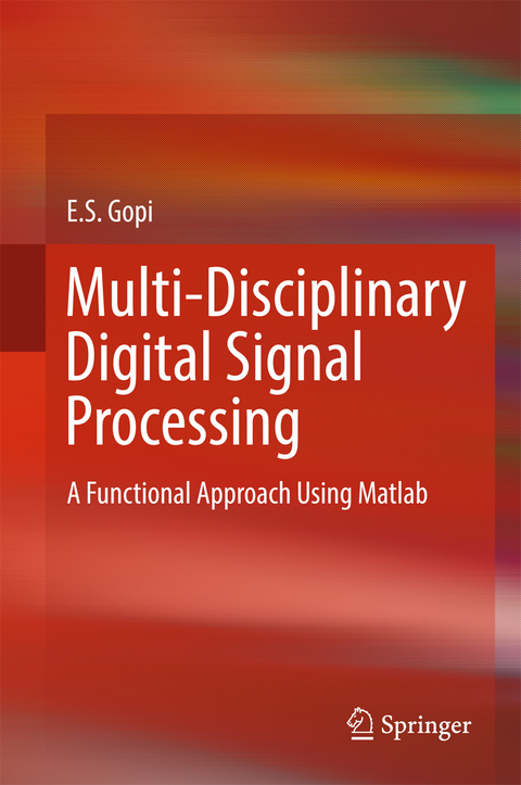 Multi-Disciplinary Digital Signal Processing - E. S. Gopi