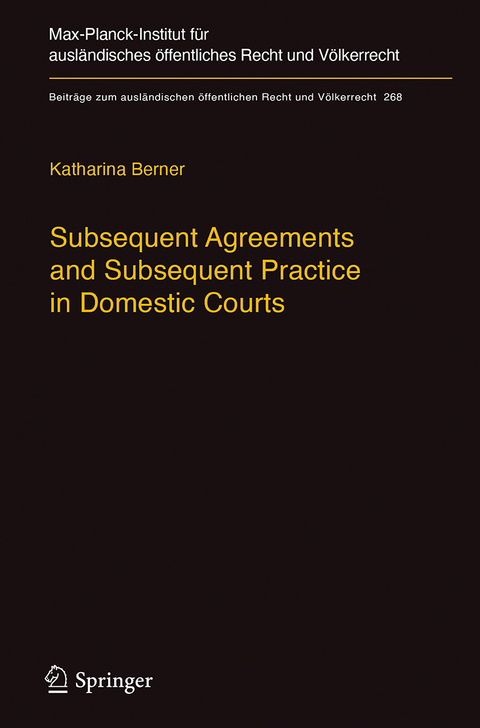 Subsequent Agreements and Subsequent Practice in Domestic Courts - Katharina Berner