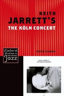Keith Jarrett's The Koln Concert - Peter Elsdon