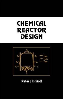 Chemical Reactor Design - Peter Harriott