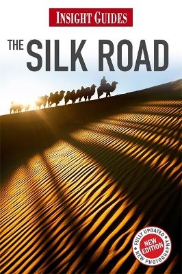 Insight Guides: Silk Road -  Insight Guides