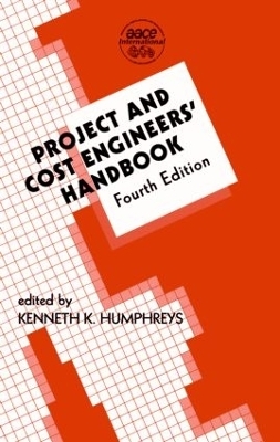 Project and Cost Engineers' Handbook - Kenneth K. Humphreys