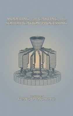 Modeling for Casting and Solidification Processing - 
