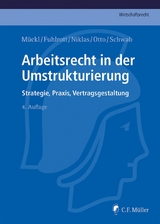 Arbeitsrecht in der Umstrukturierung - Patrick Mückl, Michael Fuhlrott, Thomas Niklas, Alexandra Otto, Stefan Schwab