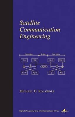 Satellite Communication Engineering - Michael Olorunfunmi Kolawole