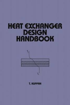 Heat Exchanger Design Handbook - Kuppan Thulukkanam