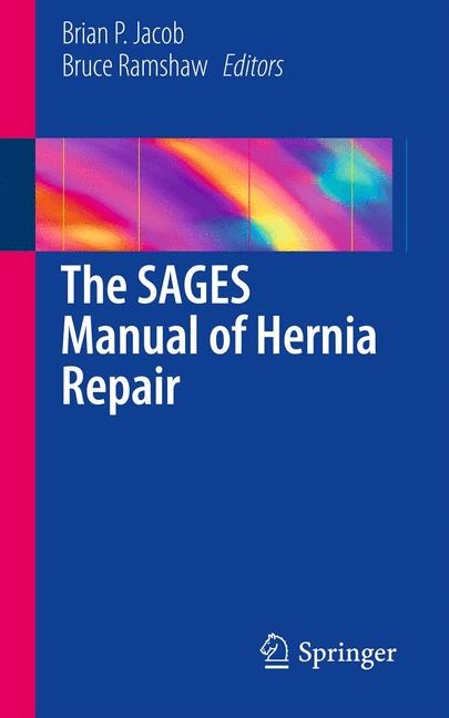 The SAGES Manual of Hernia Repair - 