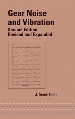 Gear Noise and Vibration - J. Derek Smith