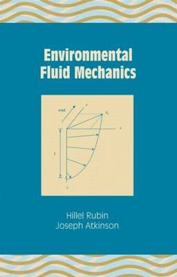 Environmental Fluid Mechanics - Hillel Rubin