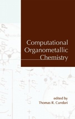 Computational Organometallic Chemistry - Thomas R. Cundari