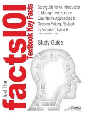 Studyguide for an Introduction to Management Science - David R Anderson,  Cram101 Textbook Reviews