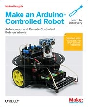 Make an Arduino-controlled Robot - Michael Margolis