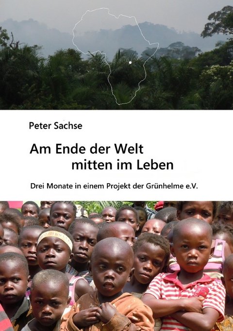 Am Ende der Welt mitten im Leben - Peter Sachse