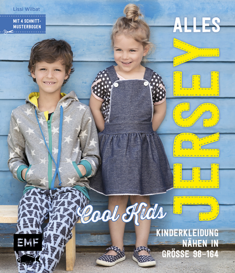 Alles Jersey – Cool Kids: Kinderkleidung nähen - Lissi Wilbat