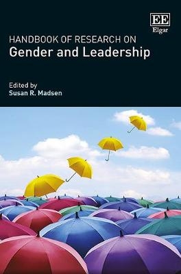 Handbook of Research on Gender and Leadership - 