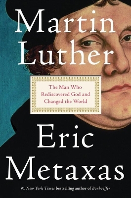 Martin Luther - Eric Metaxas