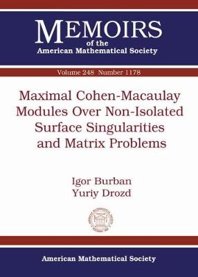 Maximal Cohen-Macaulay Modules Over Non-Isolated Surface Singularities and Matrix Problems - Igor Burban, Yuriy Drozd
