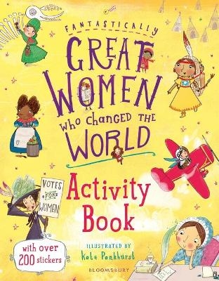 Fantastically Great Women Who Changed the World Activity Book - Kate Pankhurst