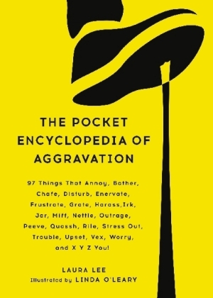 The Pocket Encyclopedia of Aggravation - Laura Lee