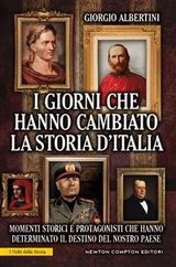 I giorni che hanno cambiato la storia d'Italia - Giorgio Albertini