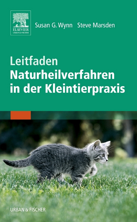 Leitfaden Naturheilverfahren in der Kleintierpraxis - Susan G. Wynn, Steve Marsden