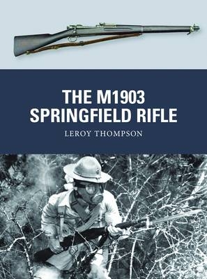 The M1903 Springfield Rifle - Leroy Thompson