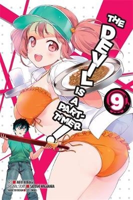 The Devil Is a Part-Timer!, Vol. 9 (manga) - Satoshi Wagahara