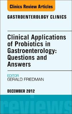 Clinical Applications of Probiotics Gastroenterology V41-4 - Gerald Friedman