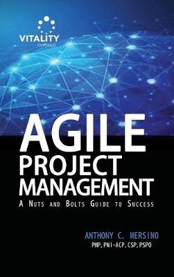 Agile Project Management - Anthony C Mersino