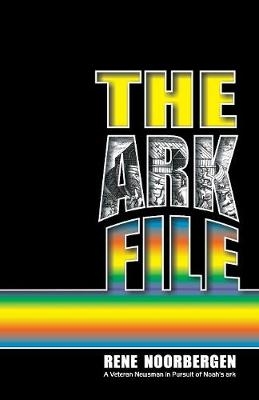 The Ark File - Rene Noorbergen