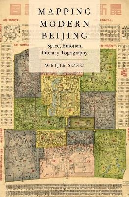 Mapping Modern Beijing - Weijie Song