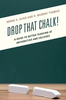 Drop That Chalk! - Marie K. Iding, R. Murray Thomas