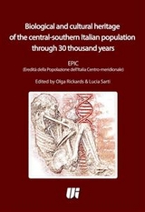 Biological and Cultural Heritage of the Central-southern Italian population through 30 thousand years - Olga Rickards, Lucia Sarti