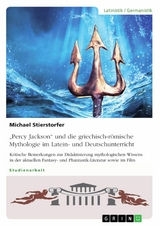 'Percy Jackson' und die griechisch-römische Mythologie im Latein- und Deutschunterricht -  Michael Stierstorfer