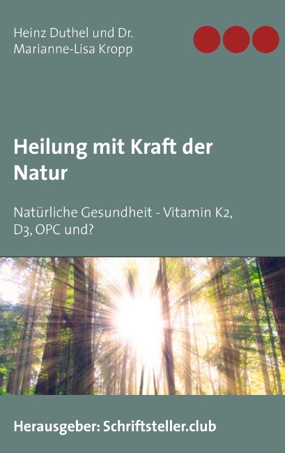 Heilung mit Kraft der Natur - Heinz Duthel, Marianne-Lisa Kropp